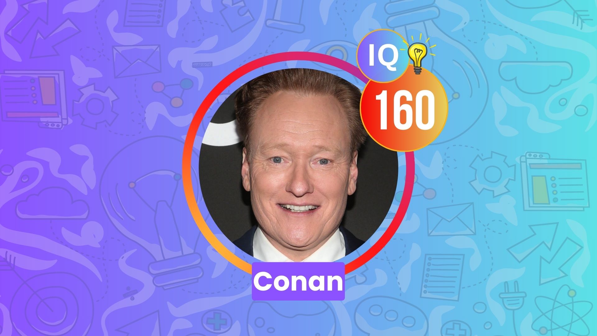 Conan IQ