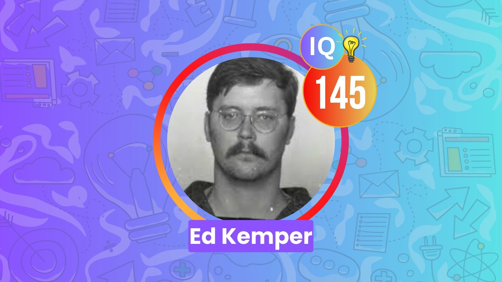 Ed Kemper IQ