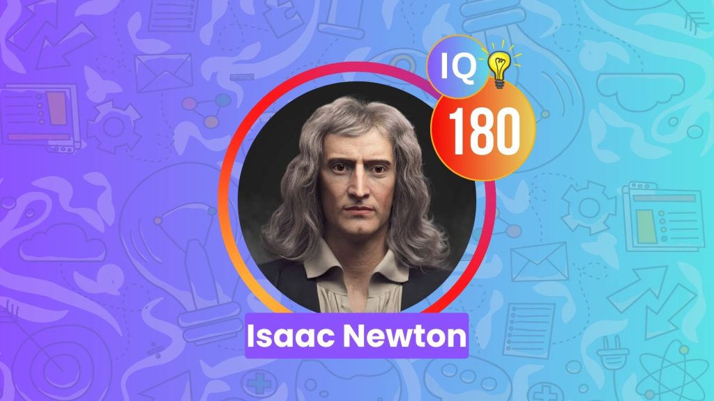 What was isaac newton s iq mathematician and physicist 
