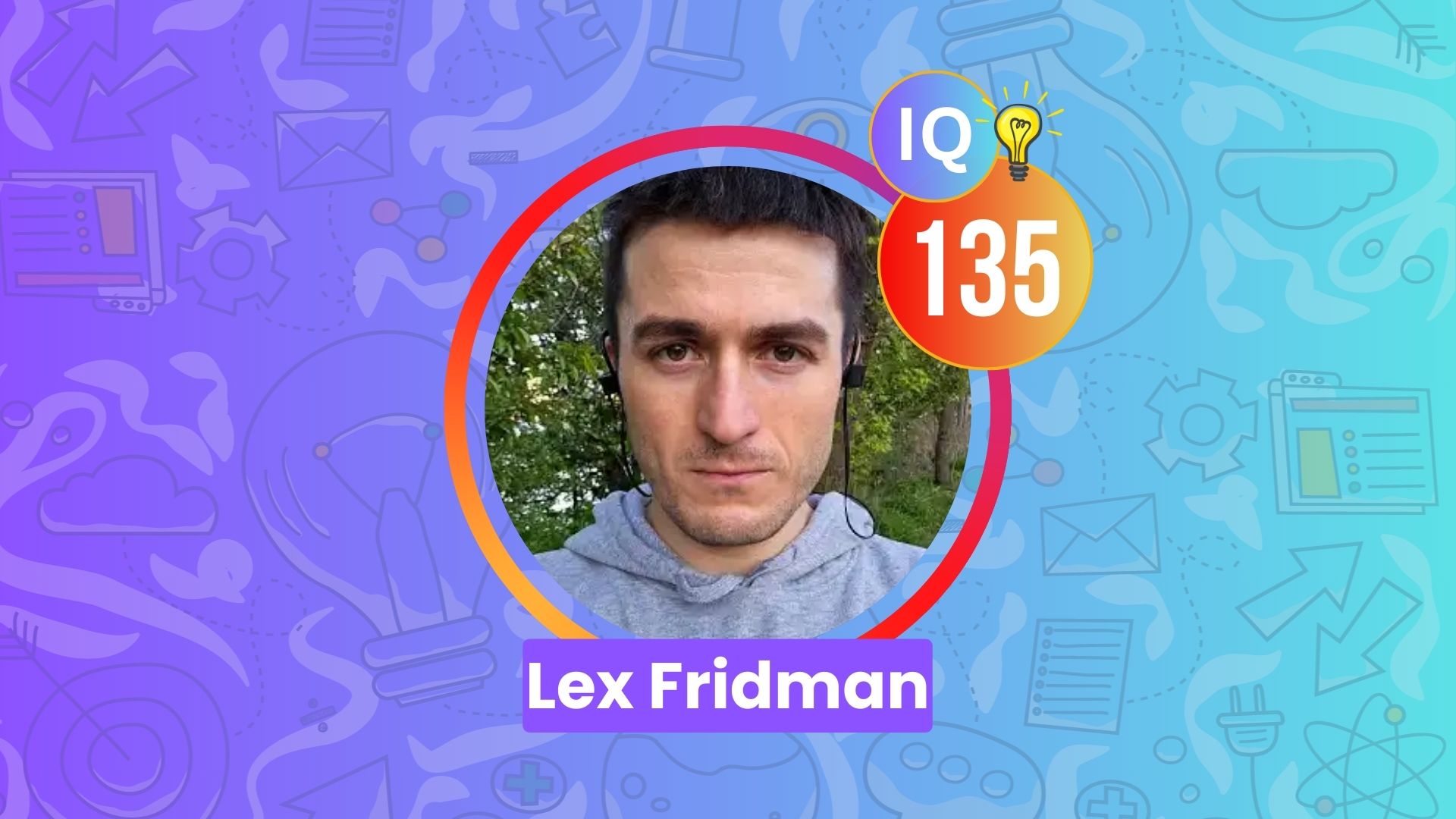 Lex Fridman IQ