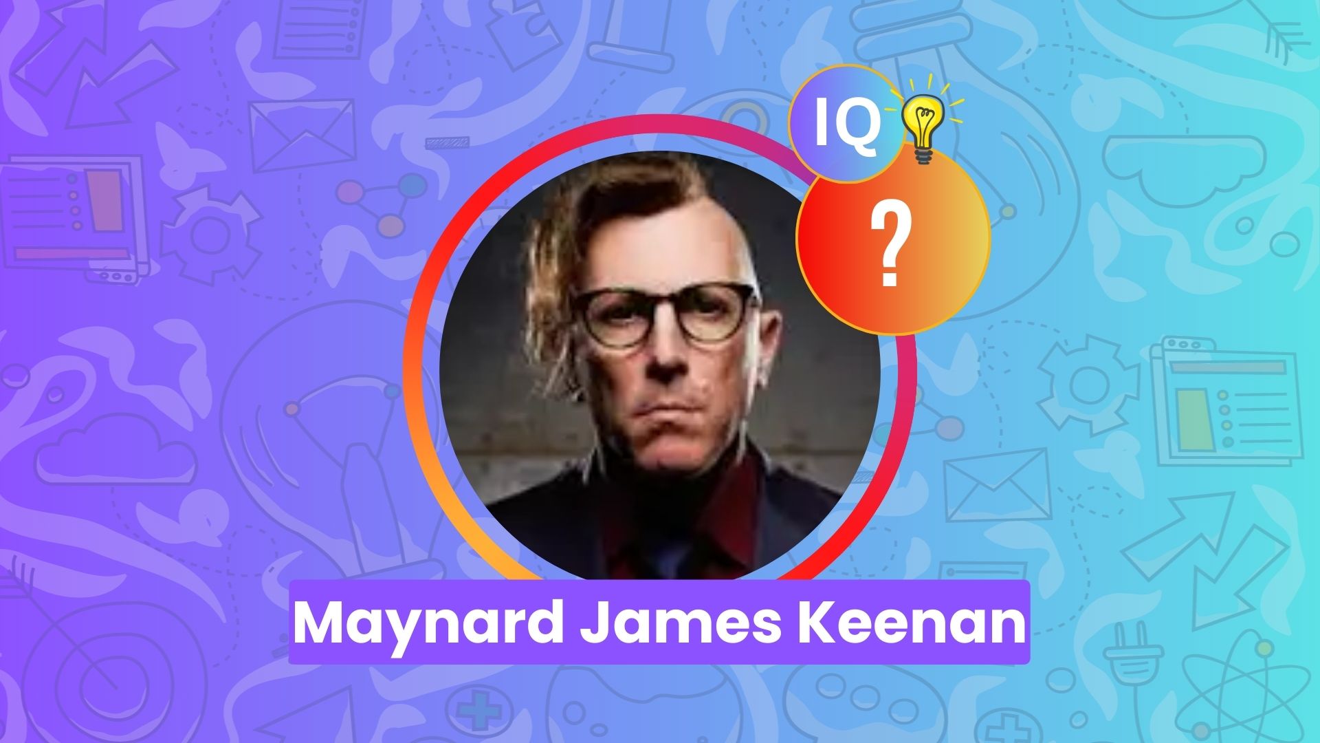 Maynard James Keenan IQ